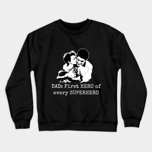 Dad, the Superhero Crewneck Sweatshirt